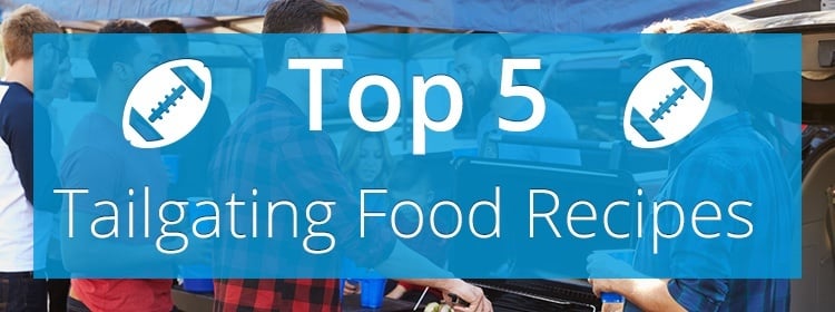 Top 5 Tailgating Foods