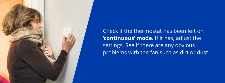 check if thermostat has been left on continuous mode