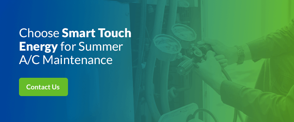 Choose Smart Touch Energy for Summer A/C Maintenance  