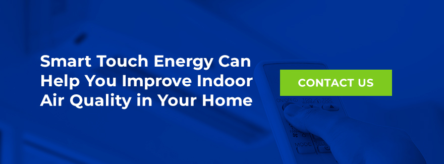 05-Smart-Touch-Energy-Can-Help-You-Improve-Indoor-Air-Quality-in-Your-Home