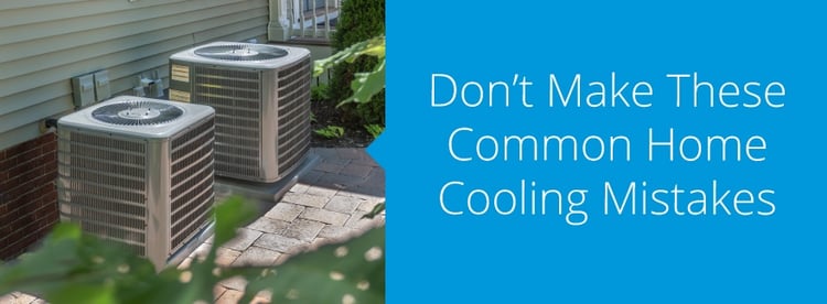 Don't make these common home cooling mistakes