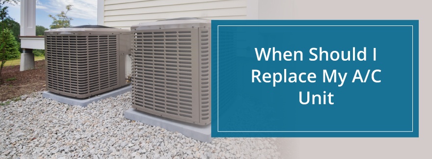 When Should I Replace My A/C Unit