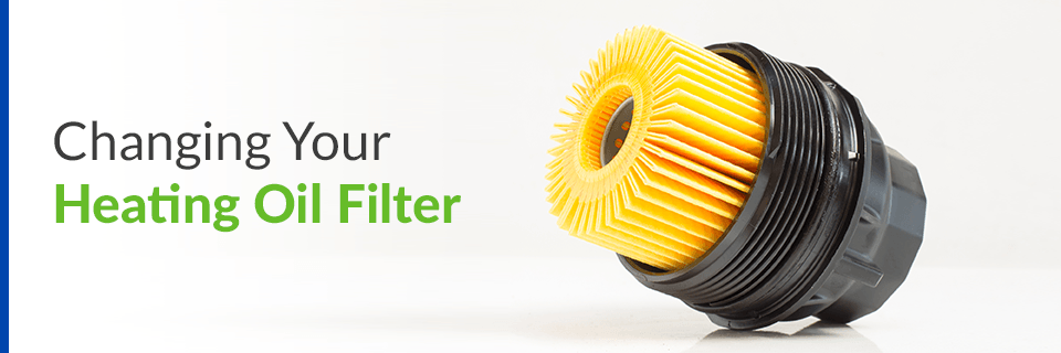 change your heating oil filter